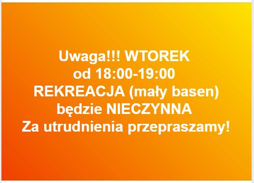 Nieczynna STREFA REKREACJI we wtorek od 18:00 do 19:00