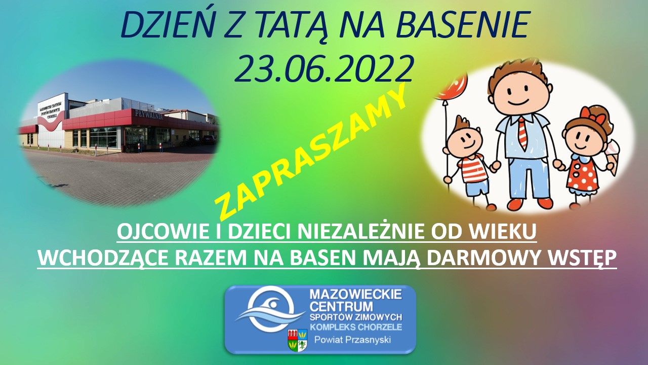 DZIEŃ Z TATĄ NA BASENIE !!! 23.06.2022 ZAPRASZAMY !!!